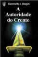 A autoridade do Crente (Kenneth E. Hagin)